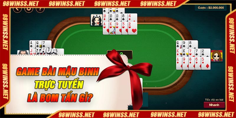Game bài mậu binh trực tuyến là bom tấn gì?