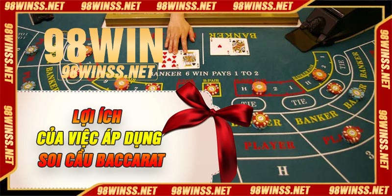Lợi ích của việc áp dụng soi cầu Baccarat