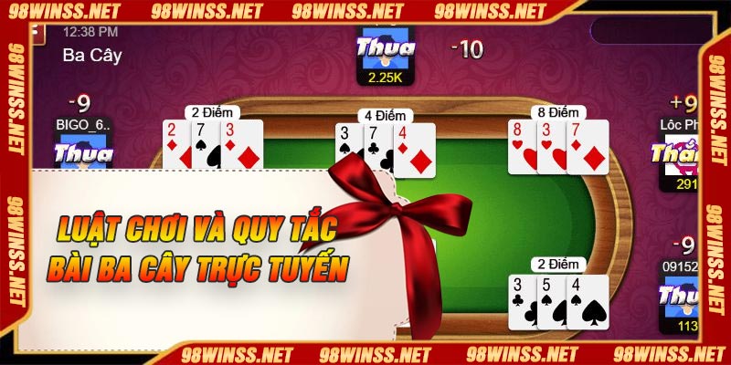 Luật chơi và quy tắc bài ba cây trực tuyến