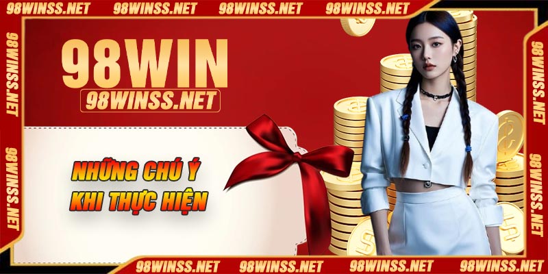 Những chú ý khi thực hiện